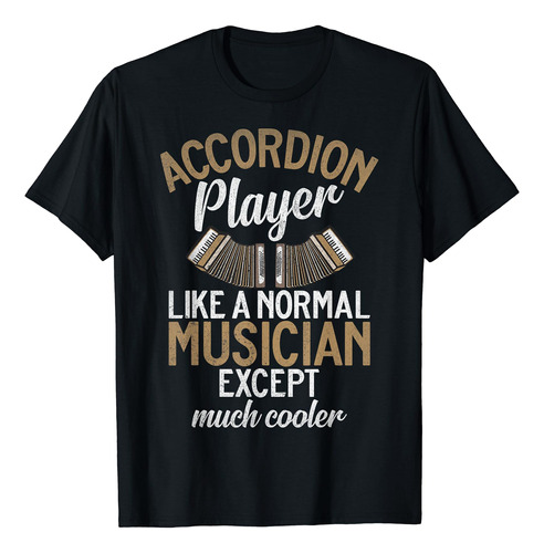 Acordeon Como Musico Normal Excepto Una Camiseta Genial De L