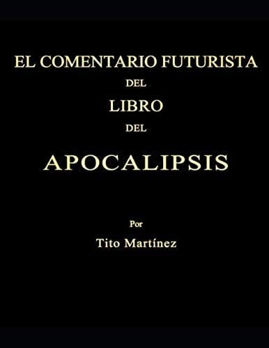 El Comentario Futurista Del Libro Del Apocalipsis (sp, De Martínez, Tito. Editorial Oem, Tapa Blanda En Español