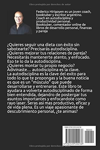 El Secreto De La Autodisciplina: Deja De Postergar Y Enfoca, De Federico Hirigoyen. Editorial Independently Published, Tapa Blanda En Español, 0000