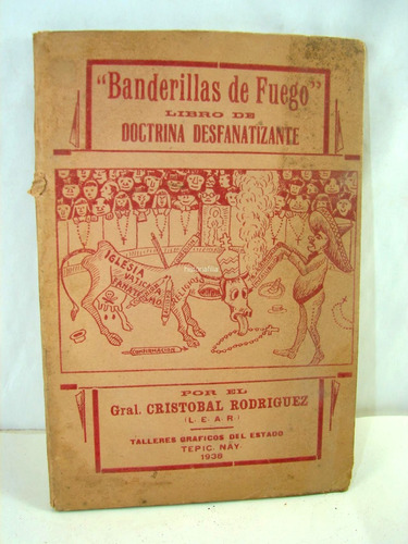 Banderillas De Fuego 1938 Gral. Cristobal Rodriguez Lnu