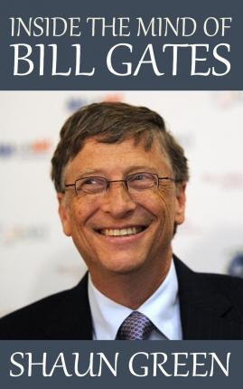 Libro Inside The Mind Of Bill Gates - Shaun Green