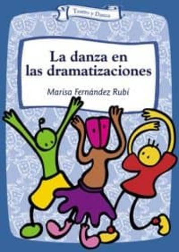 Libro Danza En Las Dramatizaciones, La Lku