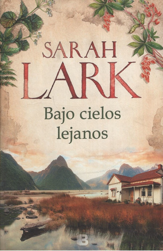Bajo Cielos Lejanos - Sarah Lark, De Lark, Sarah. Editorial Ediciones B, Tapa Blanda En Español, 2018