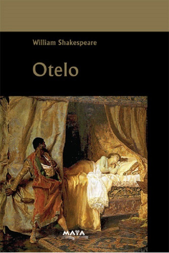 Libro. Otelo. William Shakespeare. Ed Maya/ Mariscal