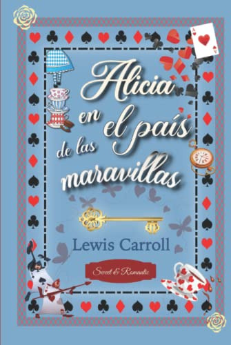 Alicia En El País De Las Maravillas Ilustraciones Originales A Color De John Tenniel, De Lewis, Carroll. Editorial Independently Published, Tapa Pasta Dura, Edición 1 En Español, 2021