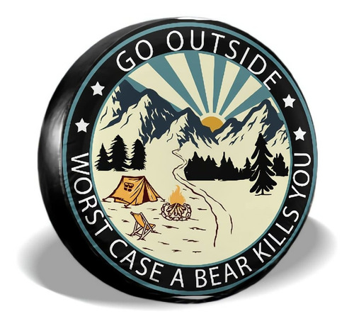 Go Outside Worst Case A Bear Kills You Camper Adventure Cubi