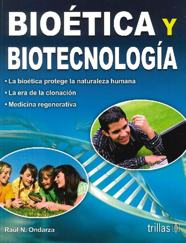 Libro Bioética Y Biotecnología De Raul N Ondarza