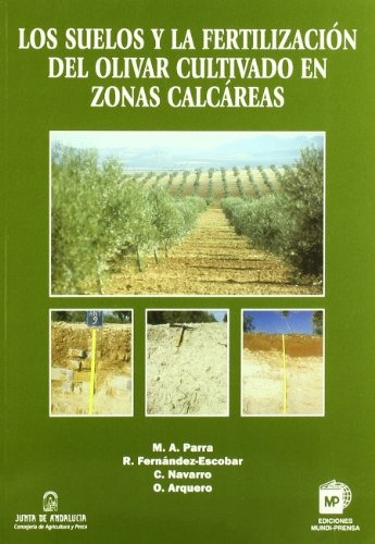 Los Suelos Y La Fertilizacion Del Olivar Cultivado En Zonas 