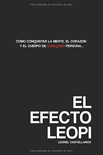 El Efecto Leopio Ganarse El Corazon, La Mente Y, de CASTELLANOS, Leonel. Editorial bubok en español