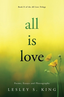 Libro All Is Love: Poems, Essays And Photographs - King, ...