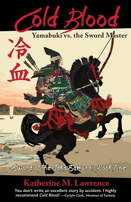 Libro Cold Blood: Yamabuki Vs. The Sword Master - Lawrenc...