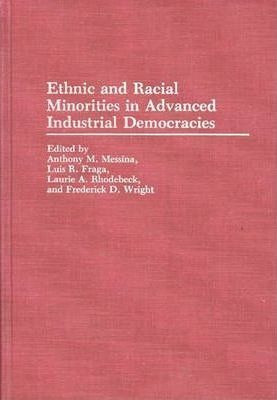 Ethnic And Racial Minorities In Advanced Industrial Democ...