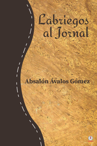 Libro: Labriegos Al Jornal (edición En Español)