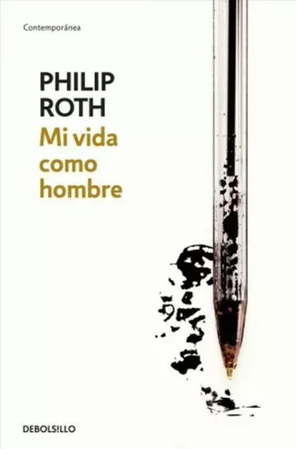 Mi Vida Como Hombre - Roth, Philip  - *