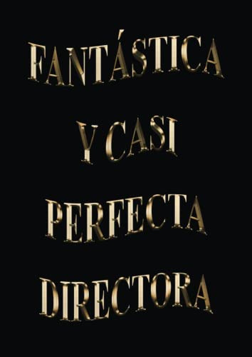 Fantastica Y Casi Perfecta Directora: Agenda 2023-2024 Seman