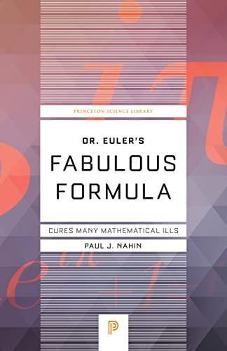 Dr. Euler's Fabulous Formula: Cures Many Mathematical Ills: 