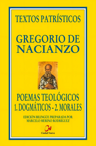 Poemas Teologicos 1 Dogmaticos 2 Morales, De Gregorio De Nacianzo. Editorial Editorial Ciudad Nueva, Tapa Blanda En Español