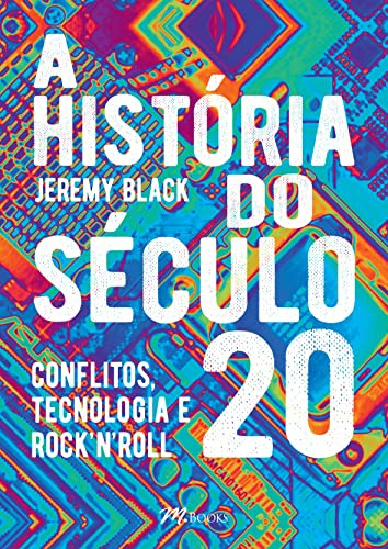 Libro Historia Do Seculo 20: Conf Tecnologia E Rock De Black