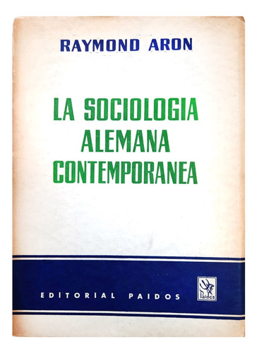 La Sociología Alemana Contemporánea - Raymond Aron