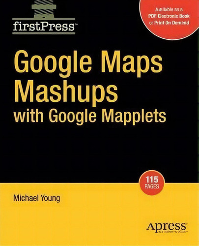 Google Maps Mashups With Google Mapplets, De Michael Young. Editorial Springer Verlag Berlin Heidelberg Gmbh Co Kg, Tapa Blanda En Inglés