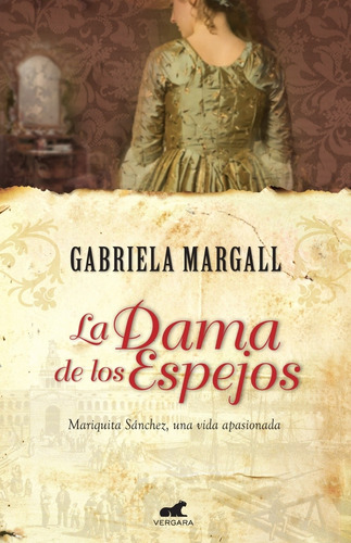 Libro La Dama De Los Espejos - Gabriela Margall - Vergara