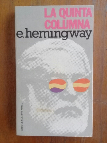 La Quinta Columna E. Hemingway Bruguera
