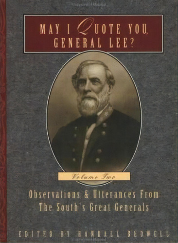 May I Quote General Lee 2nd, De Bedwell. Editorial Cumberland House Publishing Us, Tapa Blanda En Inglés