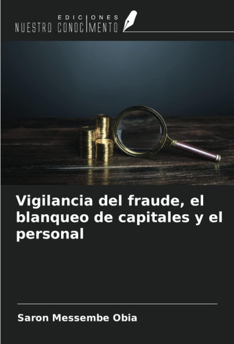 Libro: Vigilancia Del Fraude, El Blanqueo De Capitales Y El