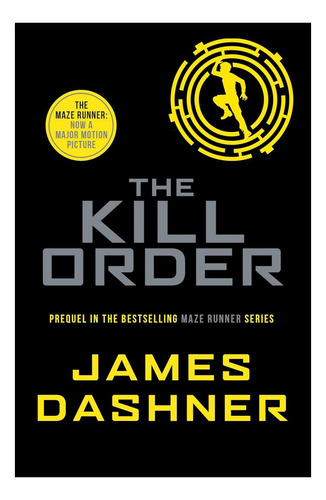 The Kill Order (maze Runner Series)