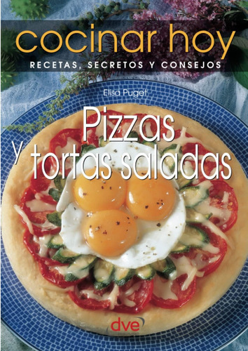 Libro: Pizzas Y Tortas Saladas (spanish Edition)
