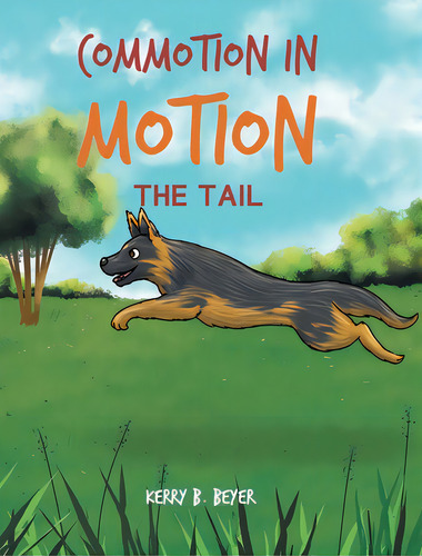 Commotion In Motion: The Tail, De Beyer, Kerry B.. Editorial Covenant Books, Tapa Dura En Inglés