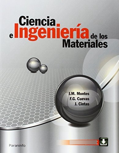 Ciencia E Ingenieria De Los Materiales - Montes Martos,juan
