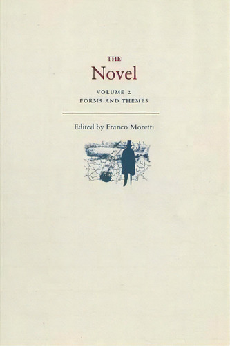 The Novel, Volume 2, De Franco Moretti. Editorial Princeton University Press, Tapa Blanda En Inglés
