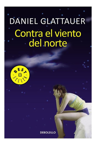 Libro: Contra El Viento Del Norte. Glattauer, Daniel. Debols