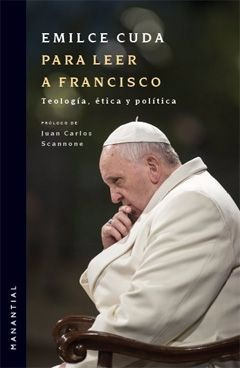 Para Leer A Francisco - Emilce Cuda