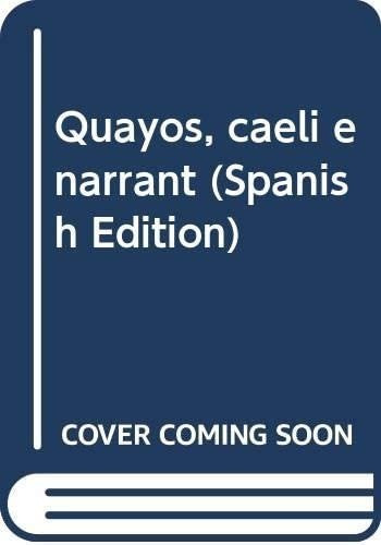 Libro: Quayos, Caeli Enarrant (spanish Edition)