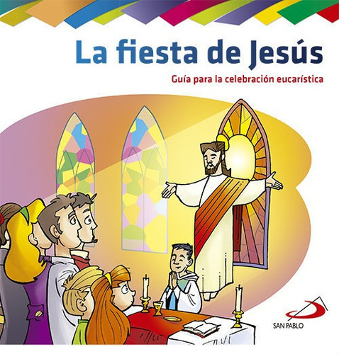La fiesta de JesÃÂºs, de Varios autores. Editorial SAN PABLO EDITORIAL, tapa blanda en español