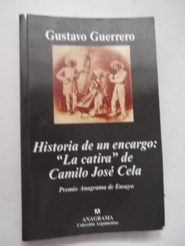 Historia De Un Encargo Catira De Camilo Jose Cela Guerrero