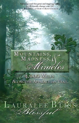 Mountains, Madness, & Miracles, De Lauralee Bliss. Editorial Whitefire Publishing, Tapa Blanda En Inglés