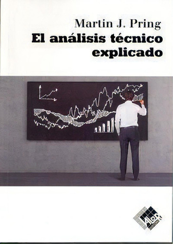 Libro Análisis Técnico Explicado - Martin J. Pring