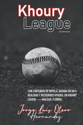 Libro: Khoury League: Una Memoria (spanish Edition)