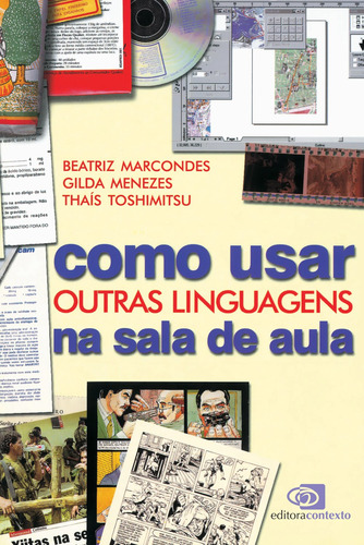 Como usar outras linguagens na sala de aula, de Marcondes, Beatriz. Série Como usar Editora Pinsky Ltda, capa mole em português, 2000
