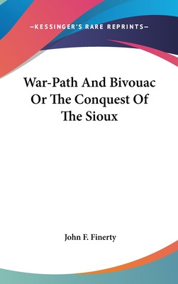 Libro War-path And Bivouac Or The Conquest Of The Sioux -...