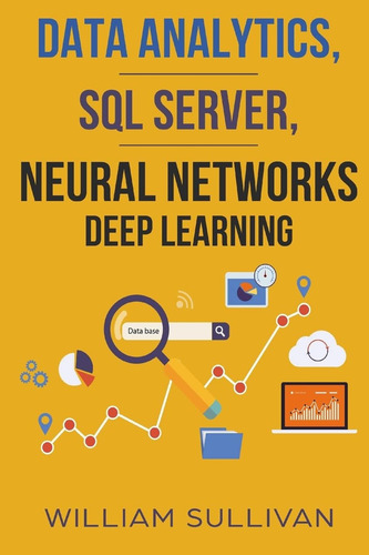 Libro: Data Analytics, Sql Server, Neural Networks Deep Lear