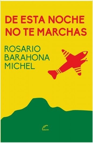 De Esta Noche No Te Marchas - Barahona Michel, María Del Ros