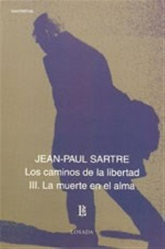 Caminos De La Libertad Iii.muerte En El Alma La.