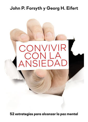 Convivir Con La Ansiedad, De Forsyth, John P.. Editorial Mensajero, Tapa Blanda En Español