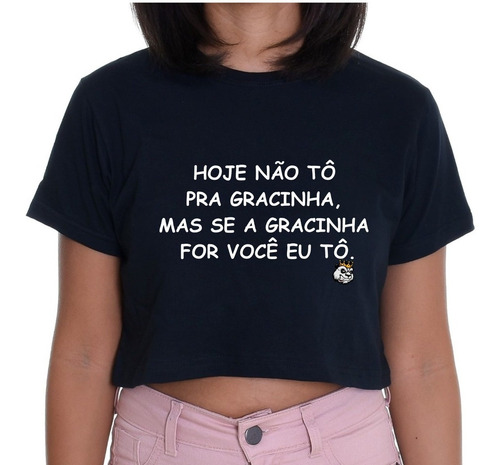 Cropped T Shirt Feminina Algodão Gracinha Meigo Cantada 23