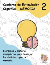 Comprar Cuaderno De Estimulacion Cognitiva. Memoria 2 (estimulacion 
