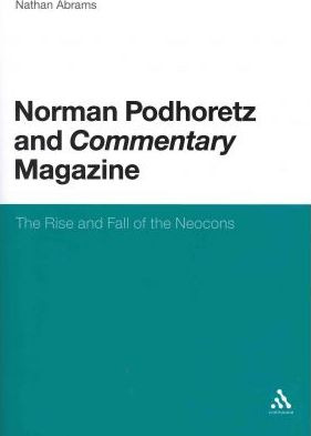 Libro Norman Podhoretz And Commentary Magazine : The Rise...